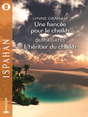 cover image of Une fiancée pour le cheikh--L'héritier du cheikh